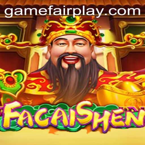 Exploring the Exciting World of FaCaiShen: A Guide to Fair Play and Strategy