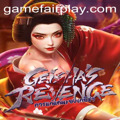GeishasRevenge: A Deep Dive into the Mesmerizing World of FAIRPLAY